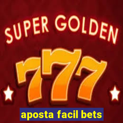 aposta facil bets